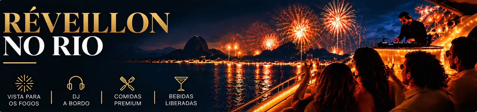 Réveillon no Rio - Vista para os fogos, DJ a bordo, comidas premium e bebidas liberadas.